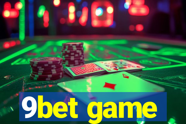 9bet game